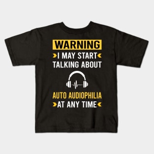 Warning Auto Audiophilia Audiophile Kids T-Shirt